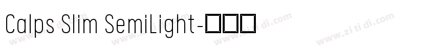 Calps Slim SemiLight字体转换